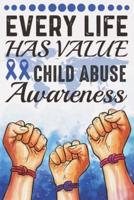 Every Life Has Value Child Abuse Awareness