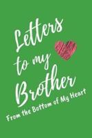 Letters to My Brother From the Bottom of My Heart