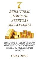 7 Behavioral Habits of Everyday Millionaires