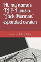 Hi, My Name's TJ & I Was a "Jack Mormon"