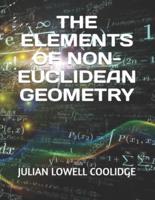 The Elements of Non-Euclidean Geometry
