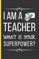 I Am a Teacher What Is Your Superpower?
