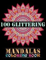 100 Glittering Mandalas Coloring Book