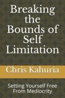 Breaking the Bounds of Self Limitation
