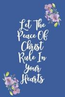 Let The Peace Of Christ Rule In Your Hearts
