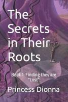 The Secrets in Their Roots