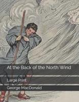 At the Back of the North Wind: Large Print