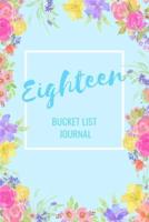 Eighteen Bucket List Journal