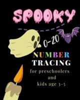 Spooky, 0-20 Number Tracing for Preschoolers and Kids Ages 3-5