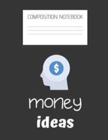 Money Ideas Composition Notebook