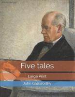 Five tales: Large Print