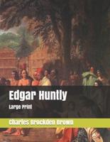 Edgar Huntly: Large Print
