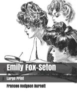Emily Fox-Seton: Large Print