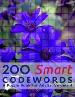 200 Smart Codewords: A Puzzle Book For Adults: Volume 4