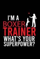 I'm a Boxer Trainer What's Your Superpower?