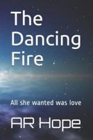 The Dancing Fire