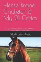 Horse Brand Cricketer & My 21 Critics