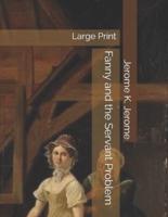 Fanny and the Servant Problem: Large Print