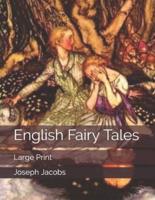 English Fairy Tales: Large Print