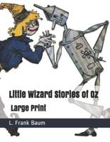 Little Wizard Stories of Oz: Large Print