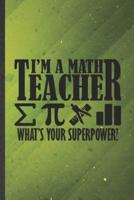 I'm a Math Teacher What's Your Superpower