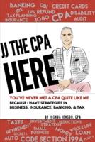 Jj the CPA Here!
