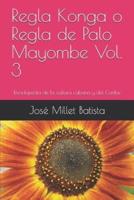 Regla Konga O Regla De Palo Mayombe Vol. 3