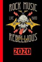 Rock Music Live Hard Rebellious Always 2020