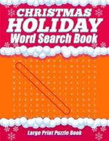 Christmas Holiday Word Search Book - Large Print Puzzle Book