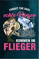 Forget The Gaul Echte Prinzen Kommen Im Flieger