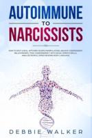 Autoimmune to Narcissists