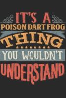 It's A Poison Dart Frog Thing You Wouldn't Understand