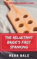 The Reluctant Bride's First Spanking: The Spanking Therapy Clinic