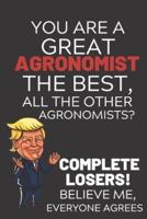 You Are A Great Agronomist The Best Believe Me