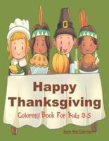 Happy Thanksgiving - Coloring Book for Kids 3-5