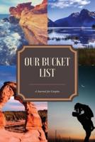 Our Buket List For Beginners, Couples, Romantic and Fun Adventures