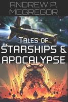 Tales of Starships & Apocalypse