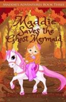 Maddie Saves the Ghost Mermaid