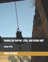 Poems by Currer, Ellis, and Acton Bell: Large Print