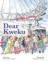 Dear Kweku