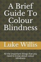 A Brief Guide To Colour Blindness