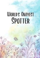 World's Okayest Spotter