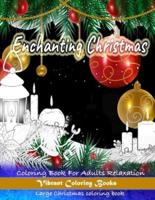 Enchanting Christmas Coloring Book For Adults Relaxation