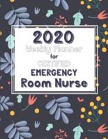 2020 Weekly Planner For Certified Emergency Room Nurse