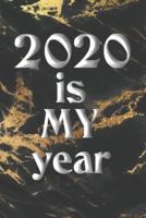 2020 Is MY Year