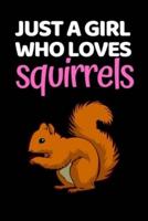 Just A Girl Who Loves Squirrels