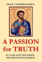 A PASSION for TRUTH