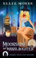 Moonshine and Manslaughter