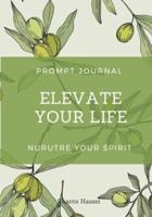 Elevate Your Life Prompt Journal