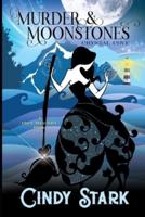 Murder and Moonstones: A Cozy Mystery